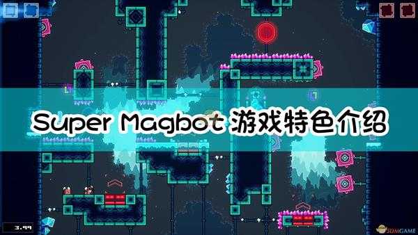 《Super Magbot》游戏特色介绍