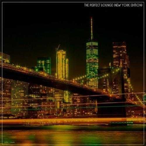 【休闲沙发(P)】VA-2022-ThePerfectLounge(NewYorkEdition)(FLAC)