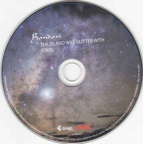 【新世纪】Bandari-2016-TheIslandWasGlitterWithStars(FLAC).